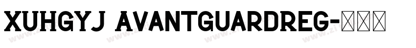 XUHGYJ AvantGuardReg字体转换